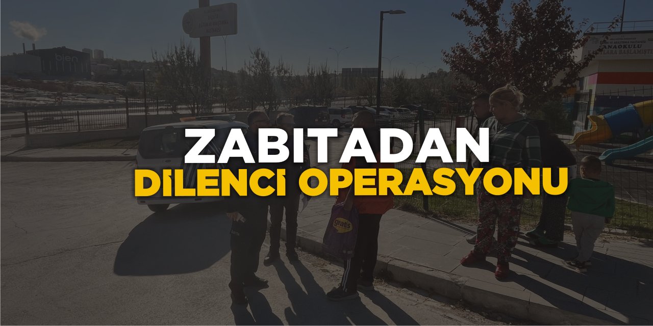 Zabıtadan Dilenci Operasyonu