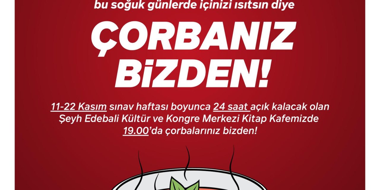 Sınav Haftası Boyunca Çorbalar Ücretsiz Olacak