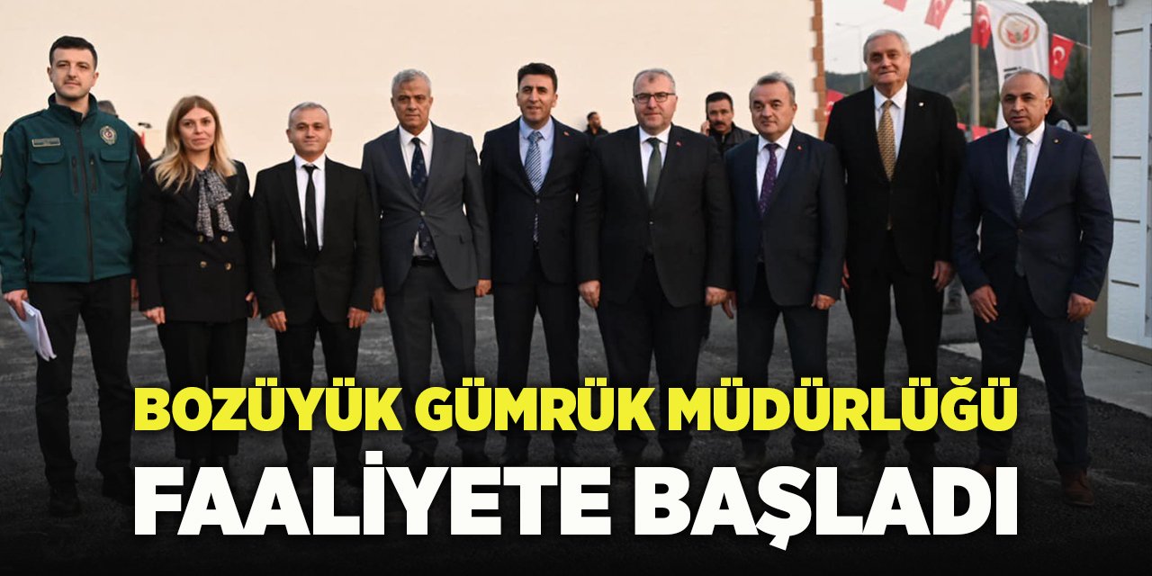 Bozüyük Gümrük Müdürlüğü Faaliyete Başladı