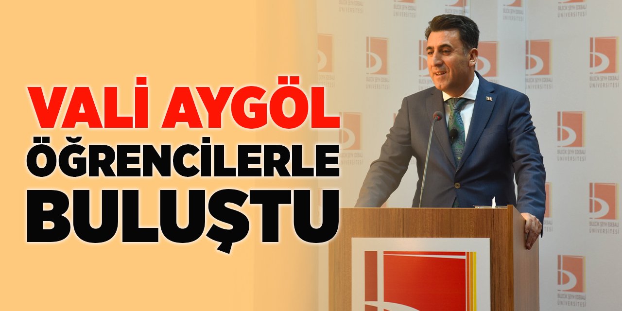 Vali Aygöl Öğrencilerle Buluştu