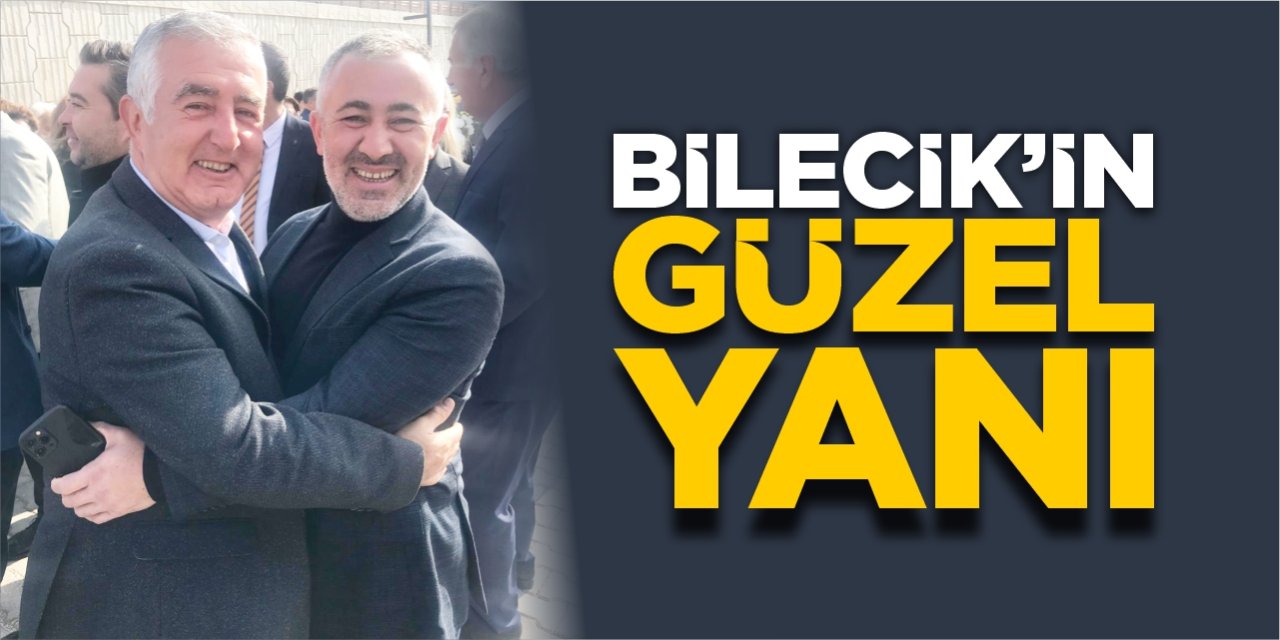 Bilecik'in güzel yanı