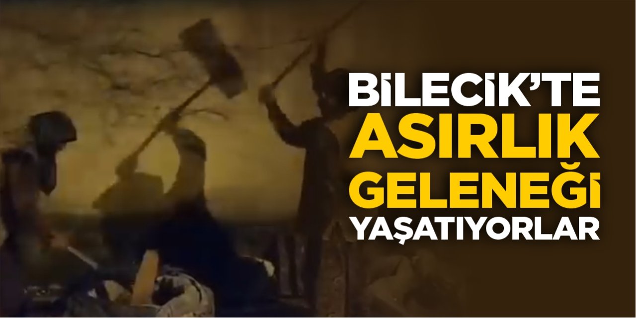 Bilecik'te asırlık geleneği yaşatıyorlar