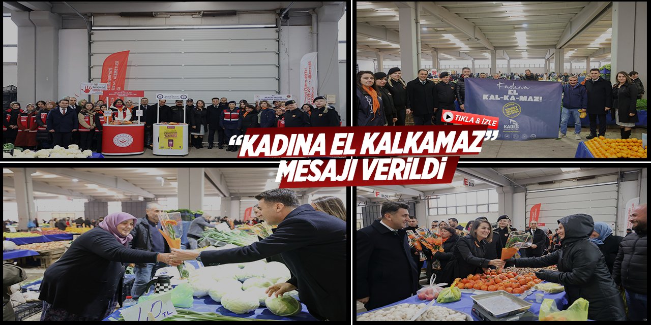 “Kadına El Kalkamaz” Mesajı Verildi