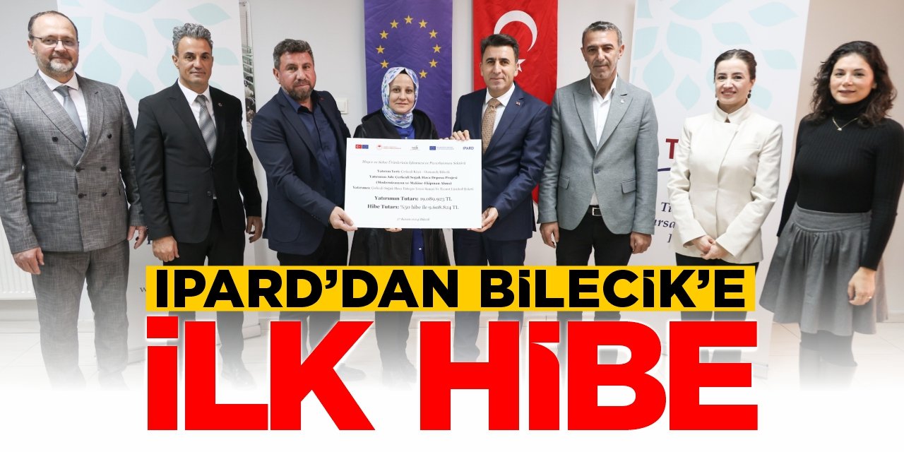 IPARD'DAN Bilecik'e ilk hibe geldi