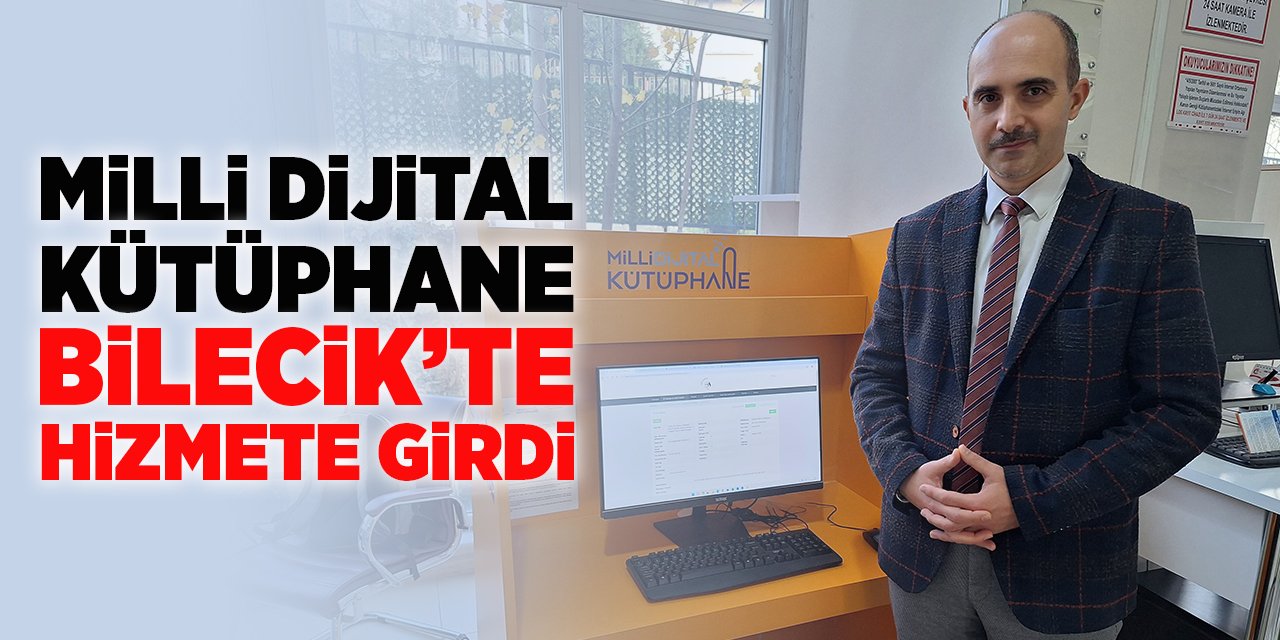 Milli Dijital Kütüphane Bilecik'te Hizmete Girdi