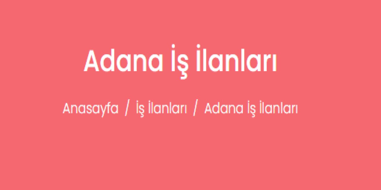 Adana İş İlanları