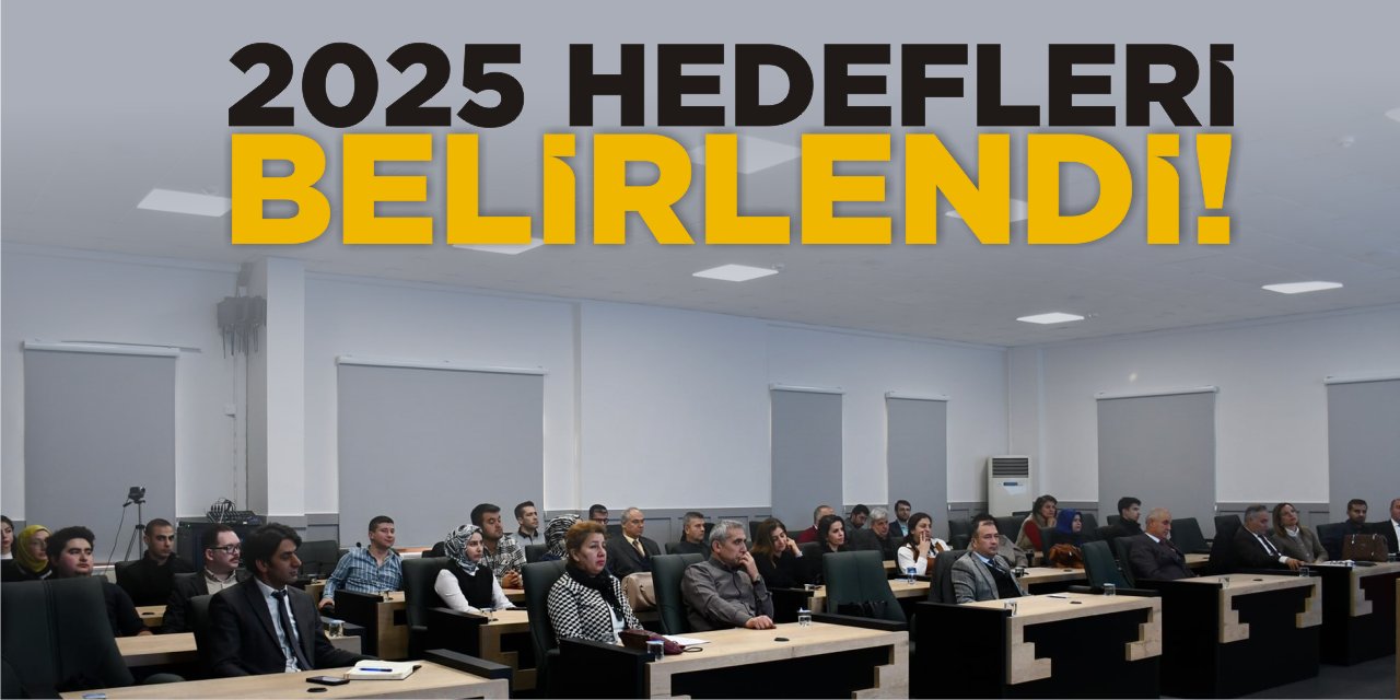 2025 Hedefleri Belirlendi!