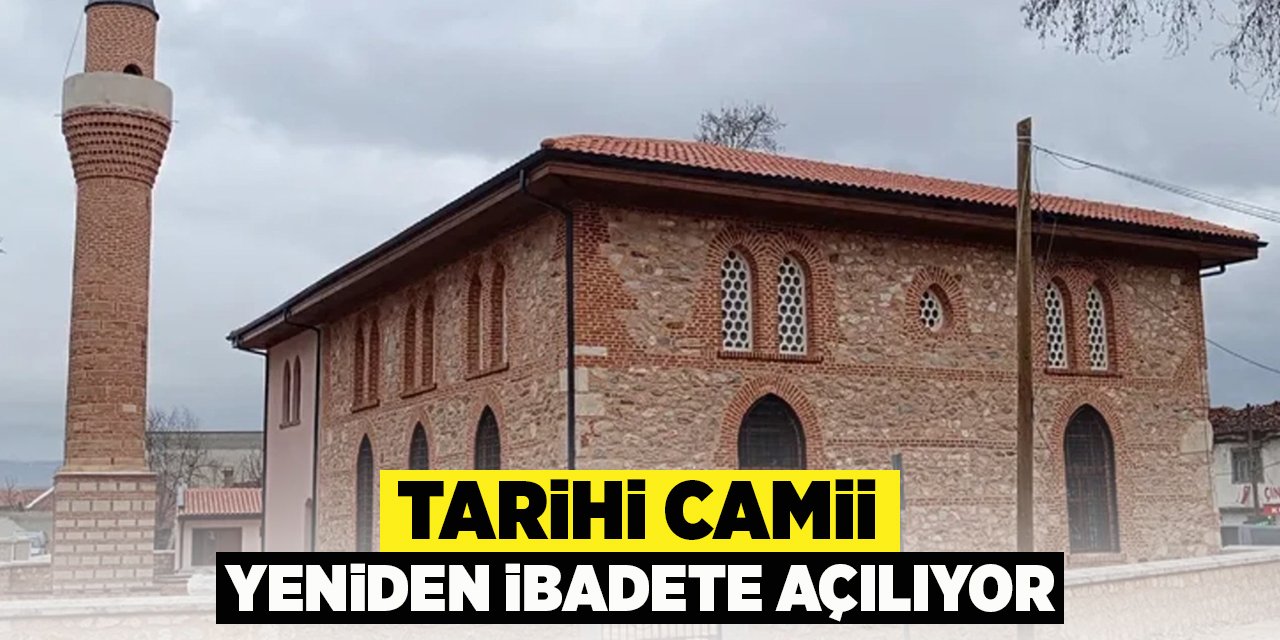 Tarihi camii yeniden ibadete açılıyor