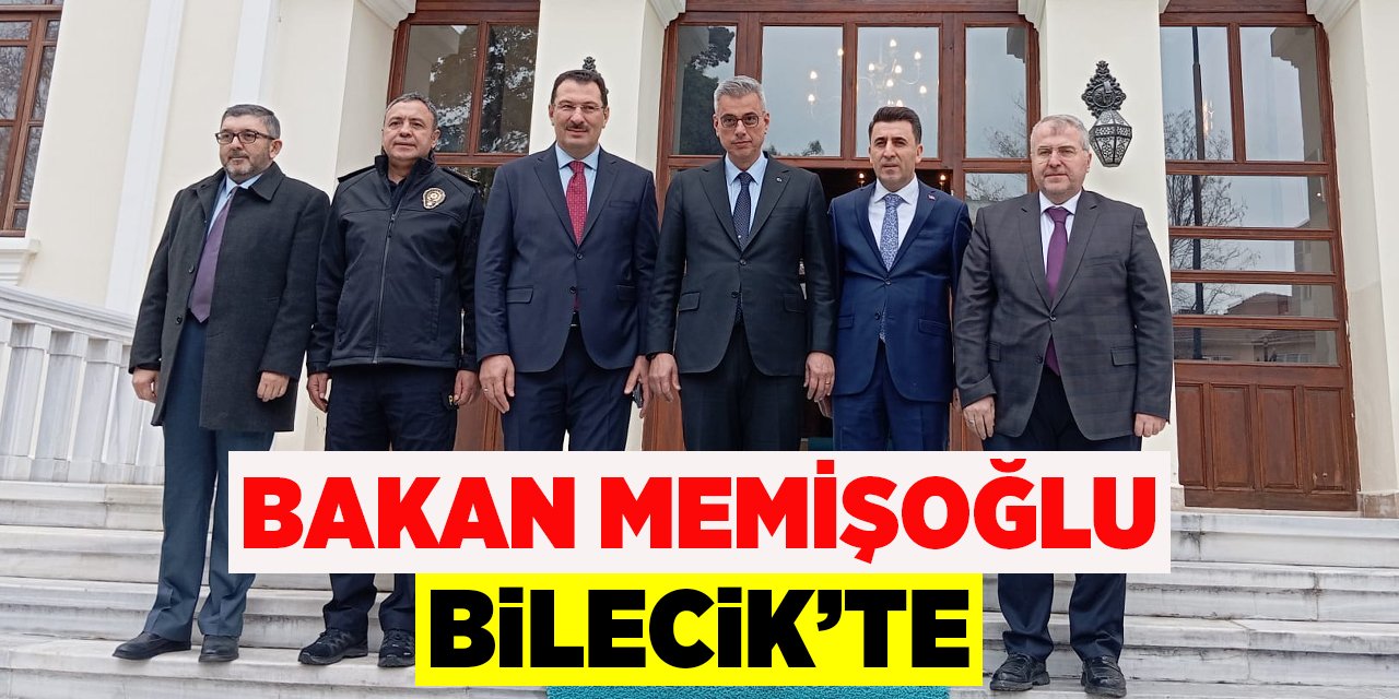 Bakan Memişoğlu Bilecik'te