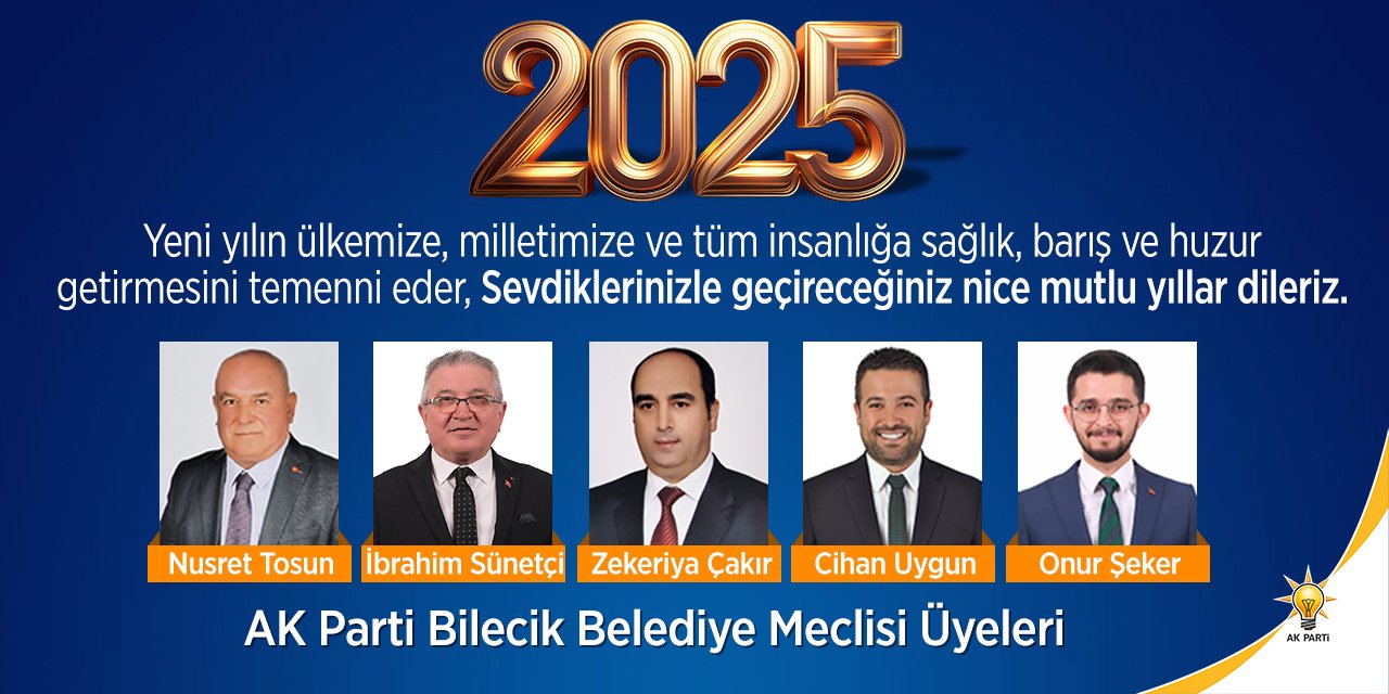 AK PARTİ BİLECİK BELEDİYE MECLİSİ ÜYELERİ YENİ YIL KUTLAMA İLANI