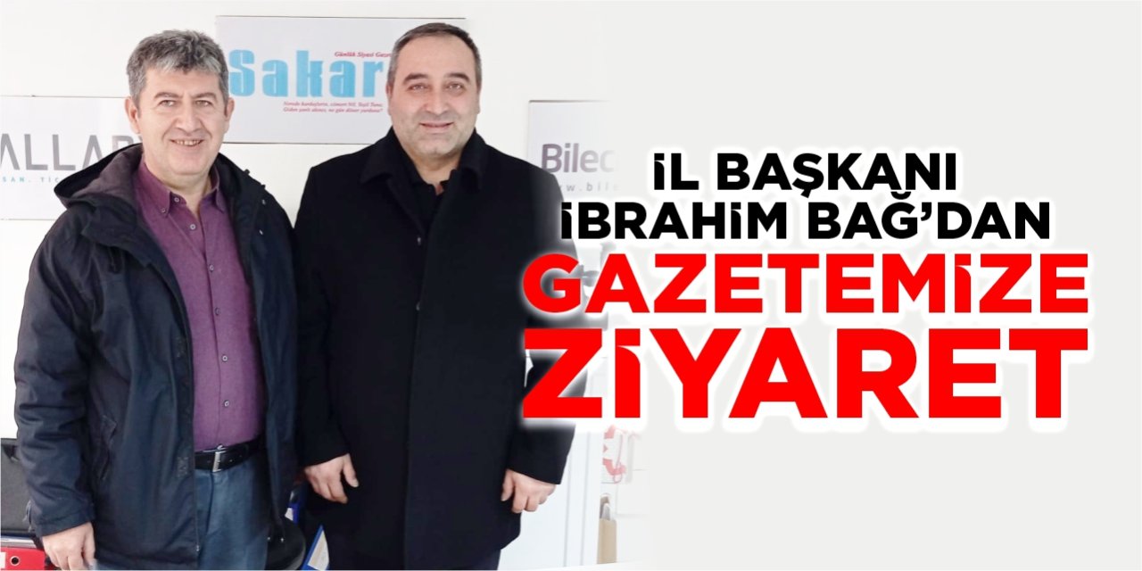 İl Başkanı Bağ’dan gazetemize ziyaret