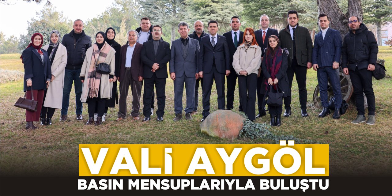 Vali Aygöl basın mensuplarıyla buluştu