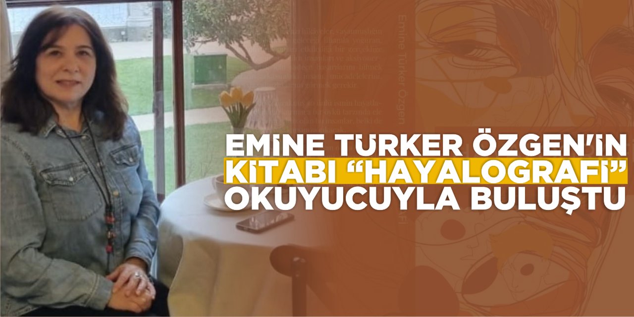 Emine Türker Özgen'in Kitabı "Hayalografi" Okuyucuyla Buluştu