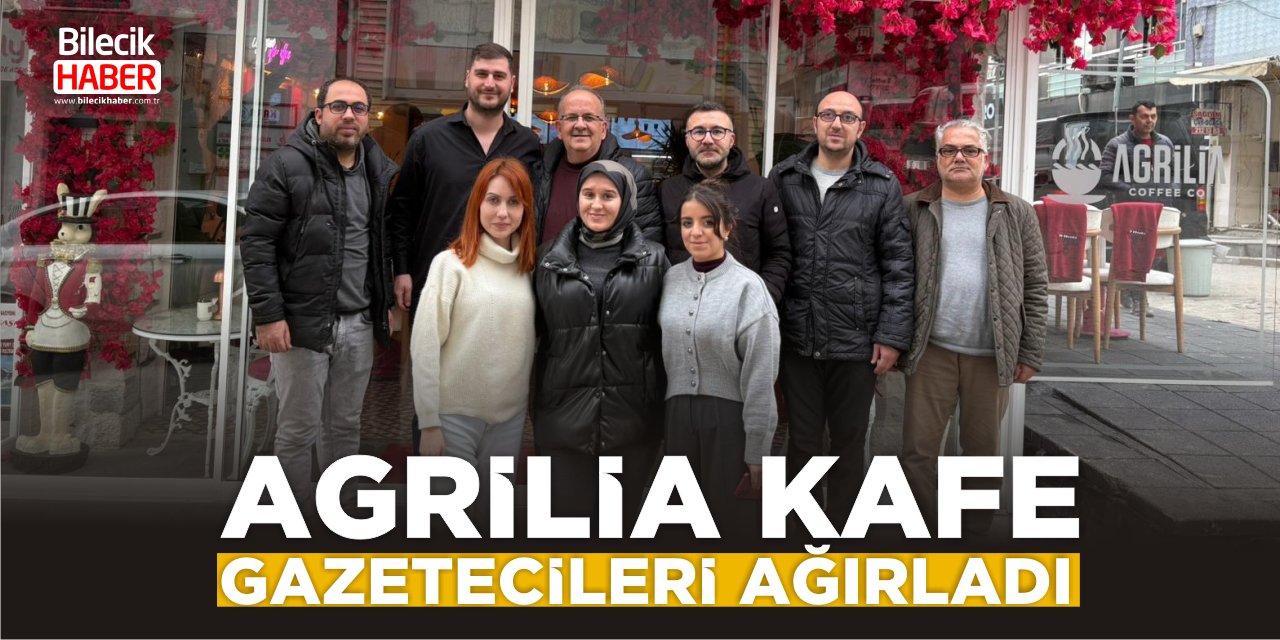 Agrilia Kafe gazetecileri ağırladı