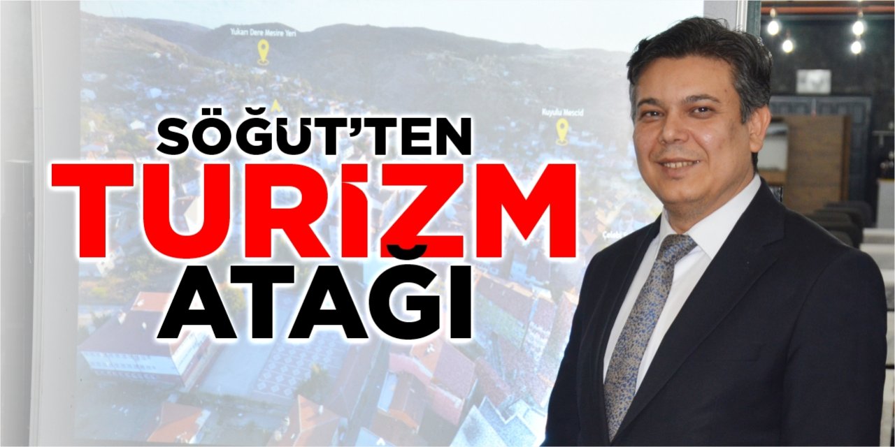 Söğüt’ten turizm atağı