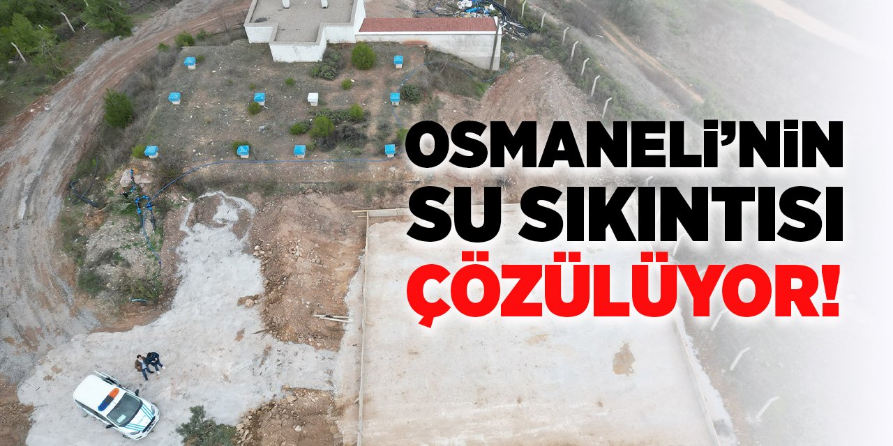 Osmaneli'nin Su Sıkıntısı Çözülüyor