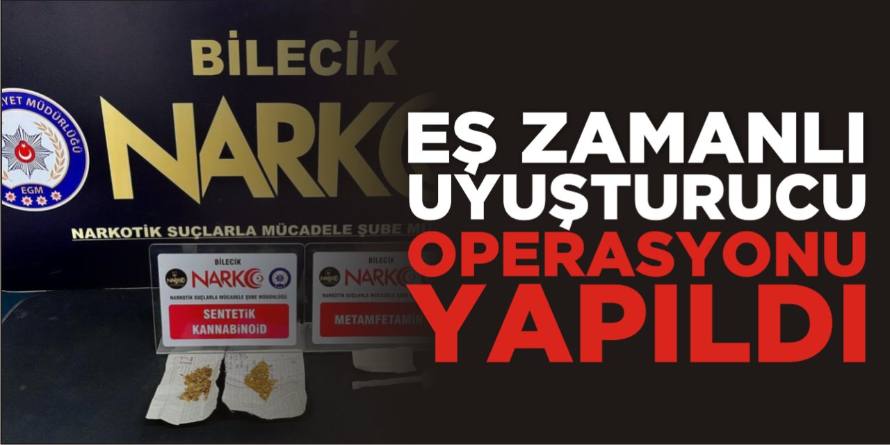 Eş Zamanlı Uyuşturucu Operasyonu Yapıldı