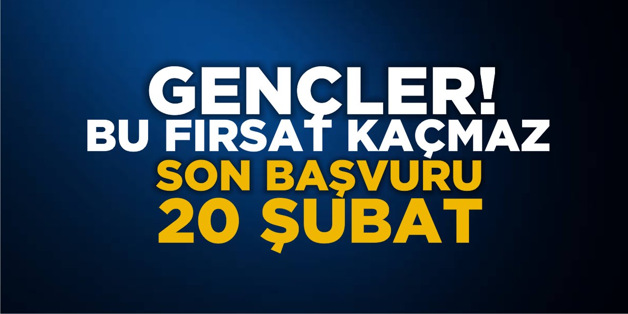 Gençler! Bu Fırsat Kaçmaz