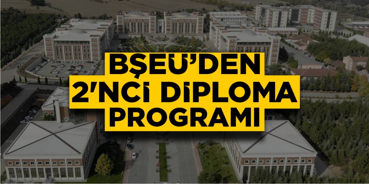 BŞEÜ’den ‘İkinci Diploma’ programı