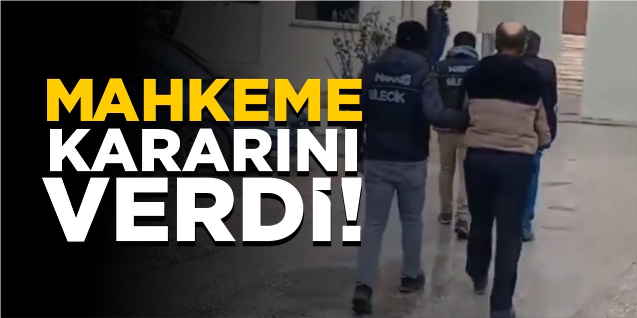 Uyuşturucu operasyonunda mahkeme kararını verdi