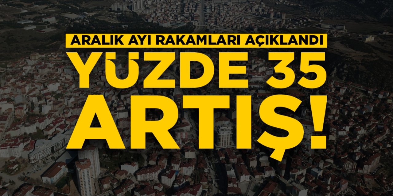 Bilecik’te konut satışları yüzde 35 arttı