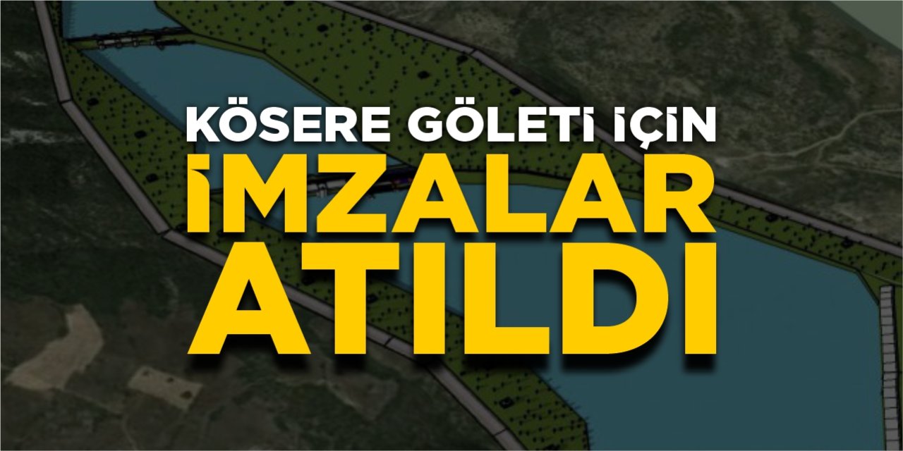 Kösere göleti için imzalar atıldı