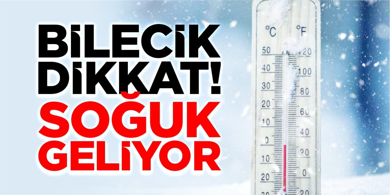 Soğuk hava geliyor!