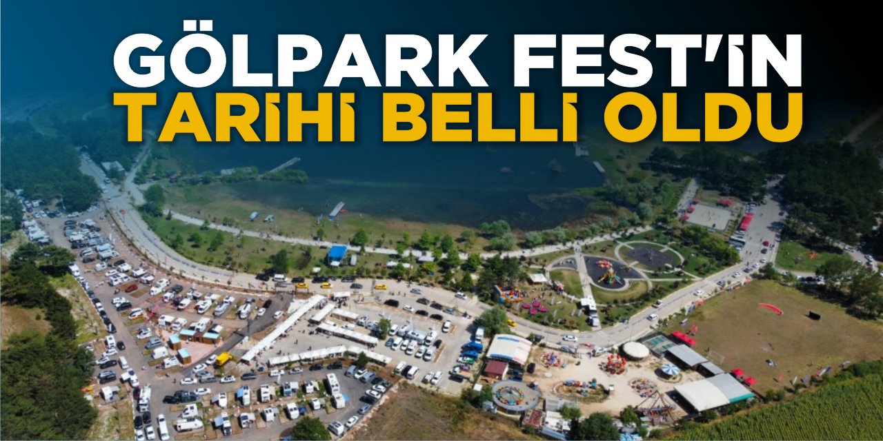 GölparkFest’in tarihi belli oldu