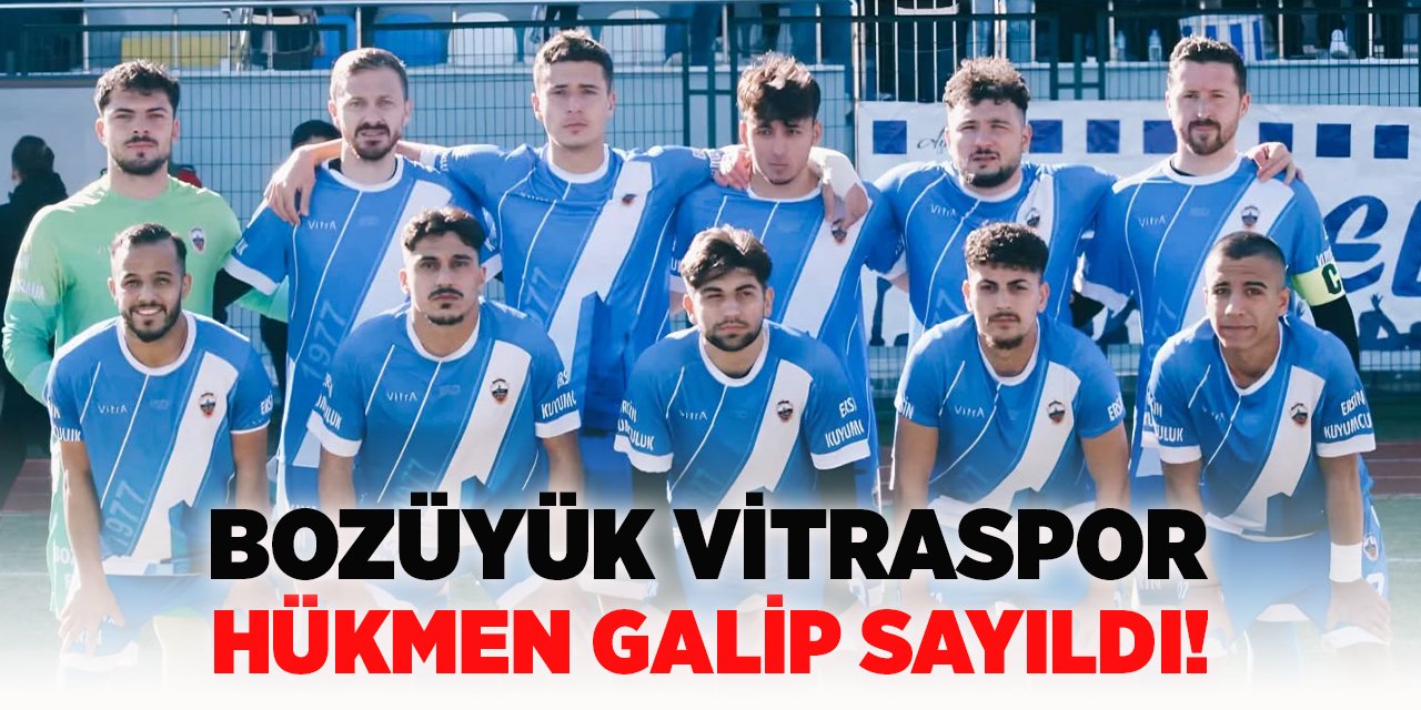 Bozüyük Vitraspor Hükmen Galip Sayıldı!