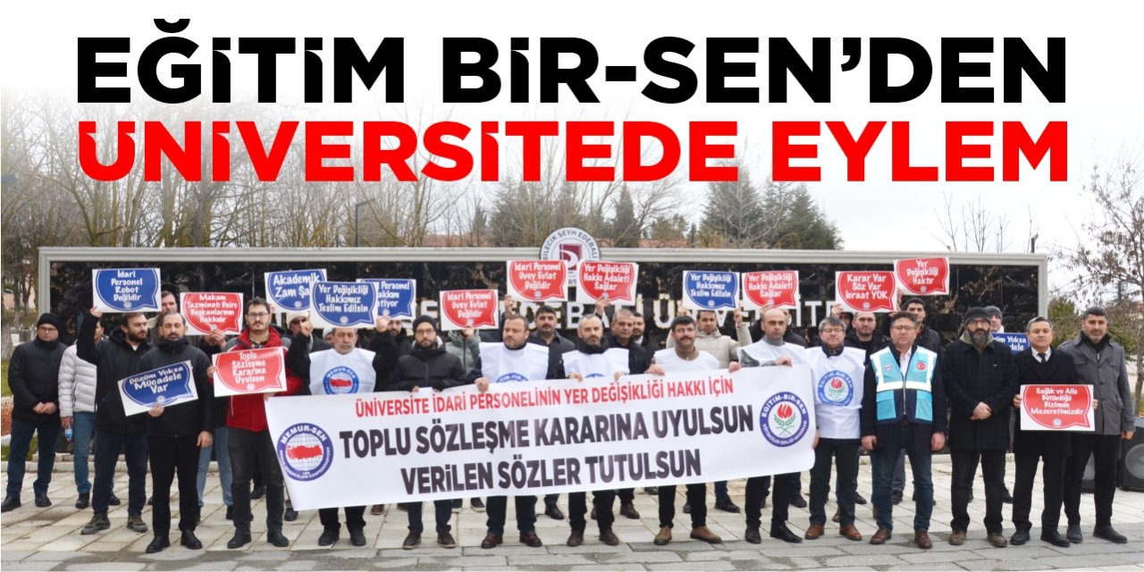 Eğitim Bir-Sen’den üniversitede eylem!