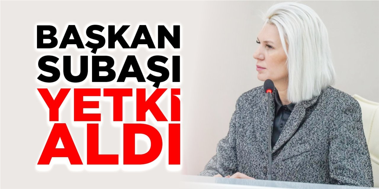 Başkan Subaşı Borçlanma Yetkisi Aldı