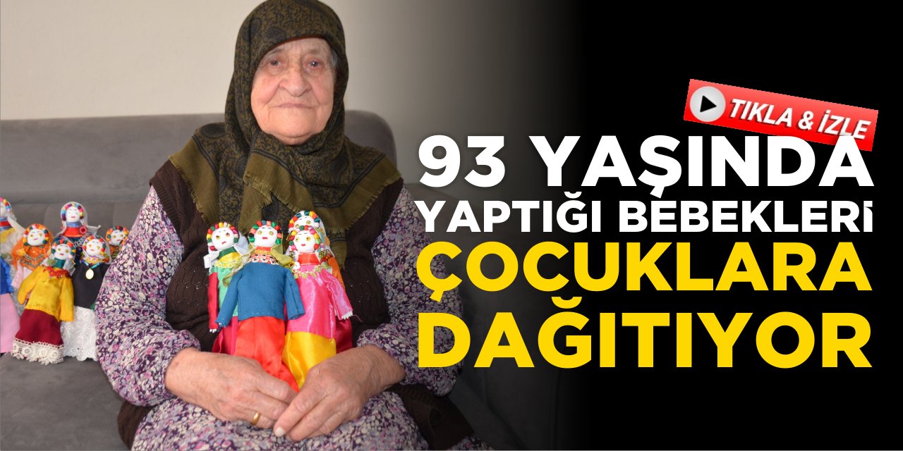 93 Yaşında Yaptığı Bebekleri Çocuklara Dağıtıyor