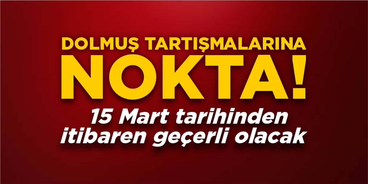 Dolmuş tartışmalarına nokta koyuldu!