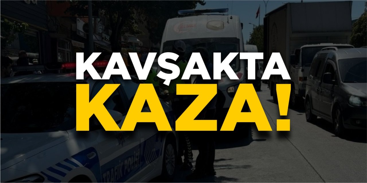 Kavşak çarpışması sonucu 1 kişi yaralandı.