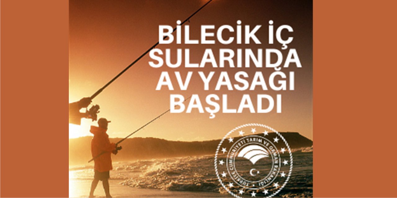 Bilecik İç Sularında Av Yasağı Başladı