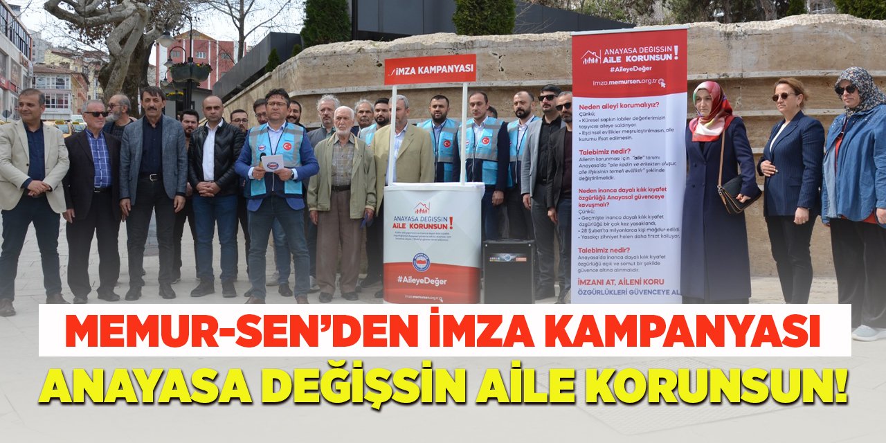 Memur-Sen’den imza kampanyası Anayasa değişsin aile korunsun!