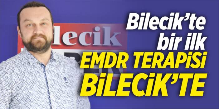 EMDR terapisi Bilecik’te