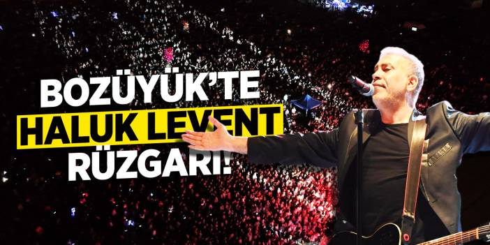 Bozüyük’te Haluk Levent Konseri